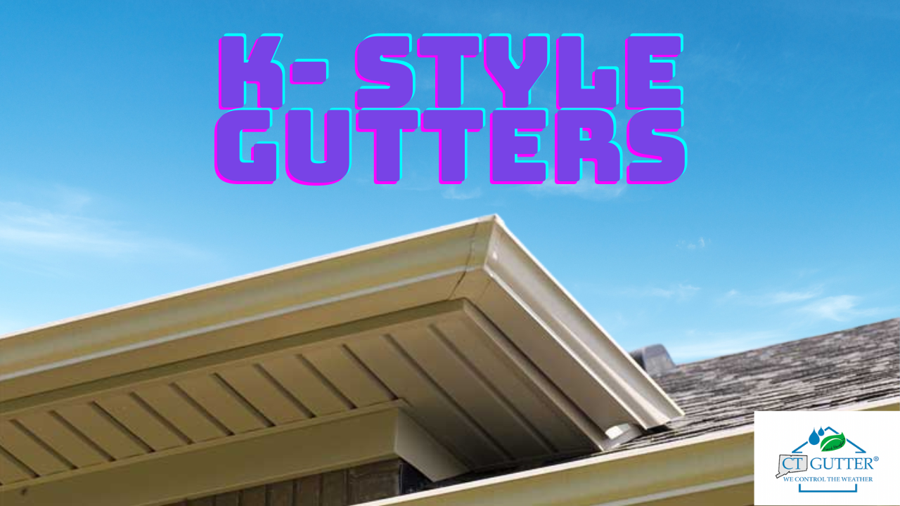 K-Style Gutter Installation & Replacement in Stamford, Greenwich ...